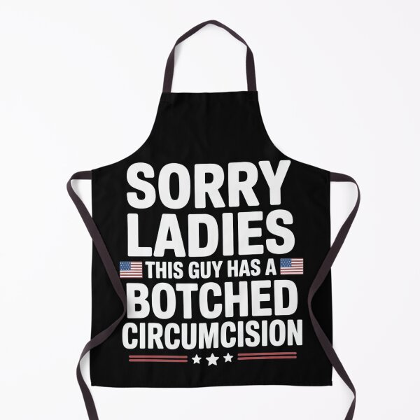 Item preview, Sorry Ladies This Guy Has A Botched Circumcision designed and sold by ManiaGrania.