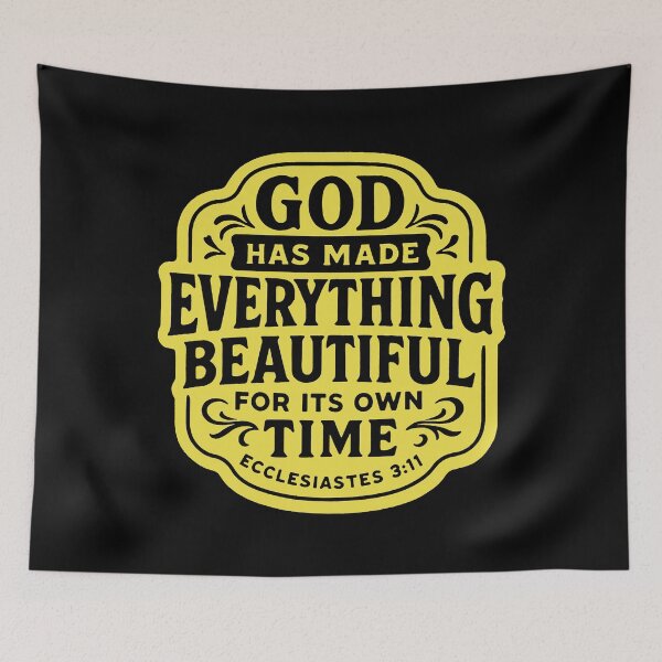 Item preview, Ecclesiastes 3:11 God Has Made Everything Beautiful For Its Own Time designed and sold by plushism.