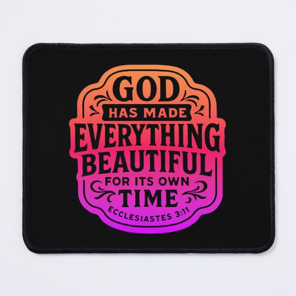 Item preview, Ecclesiastes 3:11 God Has Made Everything Beautiful For Its Own Time designed and sold by plushism.