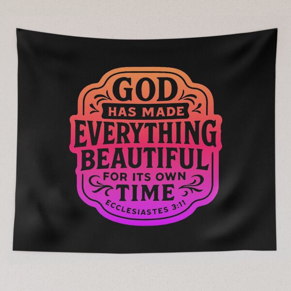 Item preview, Ecclesiastes 3:11 God Has Made Everything Beautiful For Its Own Time designed and sold by plushism.