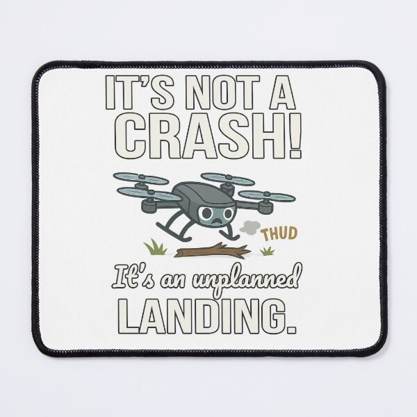 Item preview, It’s Not a Crash — Funny Drone Quote designed and sold by Hover & Plunge.