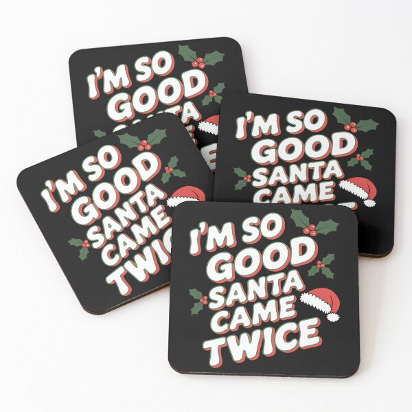 Item preview, I'm So Good Santa Came Twice Funny Merry Christmas designed and sold by Bandikonsalez.