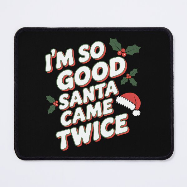 Item preview, I'm So Good Santa Came Twice Funny Merry Christmas designed and sold by Bandikonsalez.