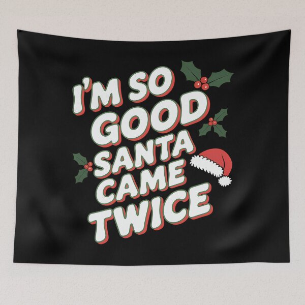Item preview, I'm So Good Santa Came Twice Funny Merry Christmas designed and sold by Bandikonsalez.