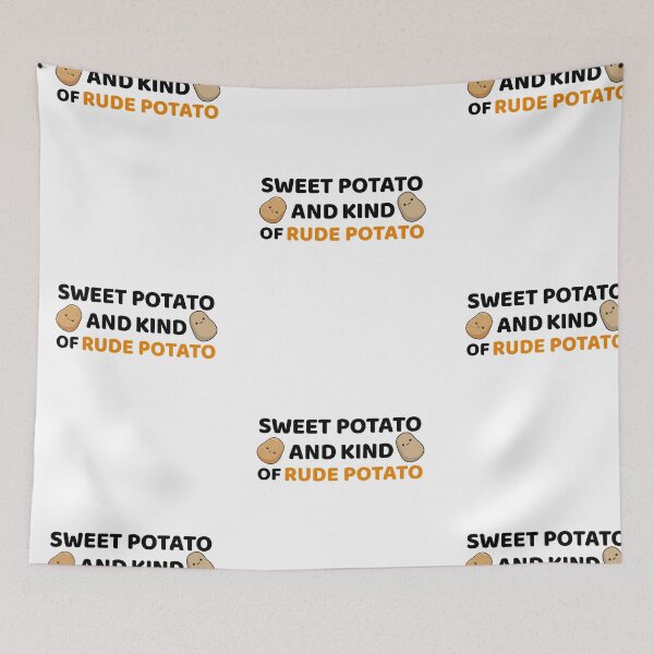 Item preview, Sweet Potato And Kind Of Rude Potato | Rude Potato | Funny Meme Design for Lazy or Grumpy People designed and sold by luckyhue.