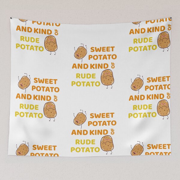 Item preview, Sweet Potato And Kind Of Rude Potato | Rude Potato | Funny Meme Design for Lazy or Grumpy People designed and sold by luckyhue.