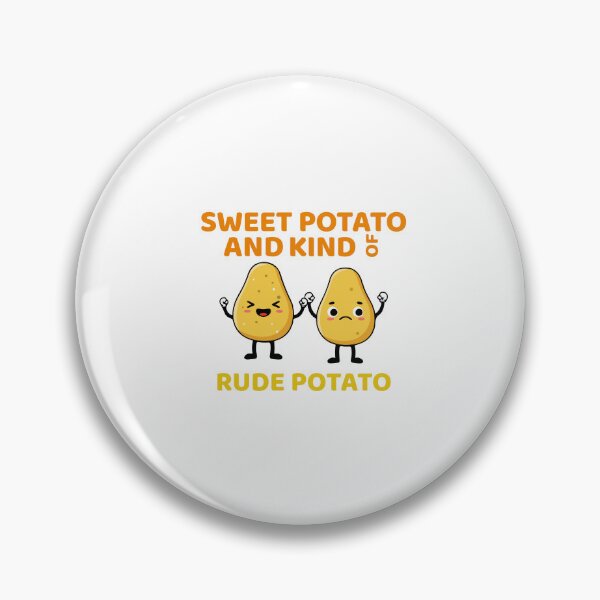 Item preview, Sweet Potato And Kind Of Rude Potato | Rude Potato | Funny Meme Design for Lazy or Grumpy People designed and sold by luckyhue.