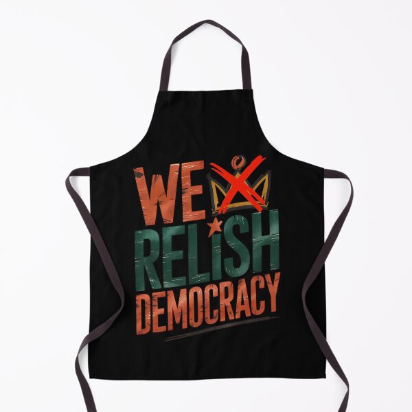 Item preview, We Relish Democracy - No KINGs designed and sold by BakeryDozen.