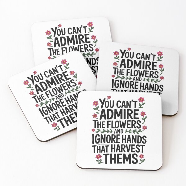 Item preview, You can't admire the flowers and ignore the hands that harvest them - NO KINGs designed and sold by BakeryDozen.