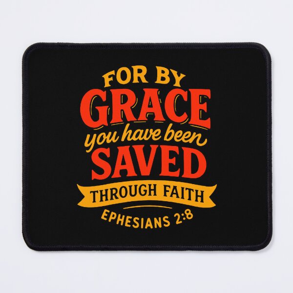 Item preview, Ephesians 2:8 For By Grace You Have Been Saved Through Faith designed and sold by plushism.