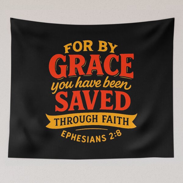 Item preview, Ephesians 2:8 For By Grace You Have Been Saved Through Faith designed and sold by plushism.