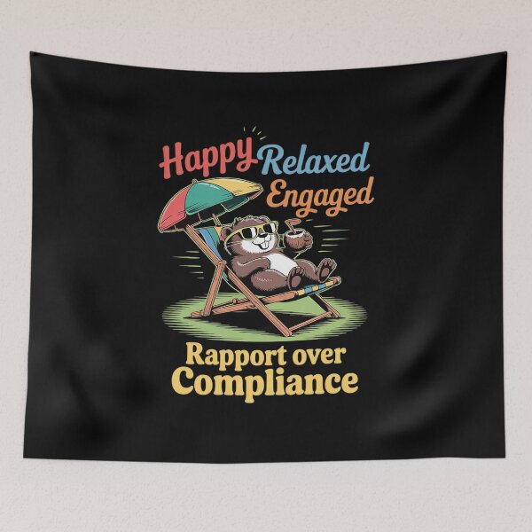 Item preview, Happy Relaxed Engaged Rapport Over Compliance designed and sold by Idarmotar.