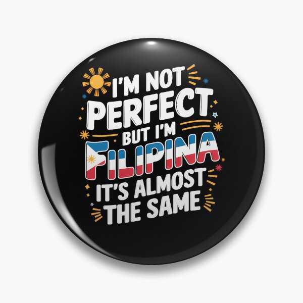 Item preview, I'm Not Perfect But I'm Filipina Pinay Pride Philippine Flag designed and sold by brynatshop.