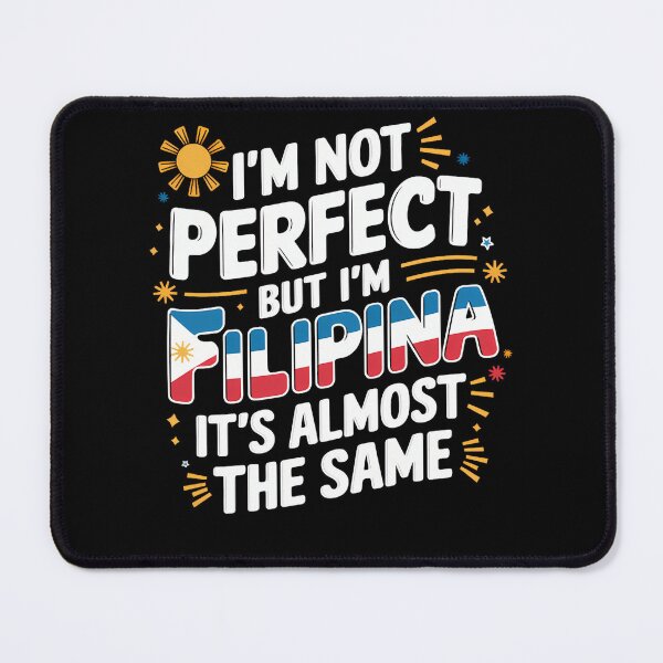 Item preview, I'm Not Perfect But I'm Filipina Pinay Pride Philippine Flag designed and sold by brynatshop.