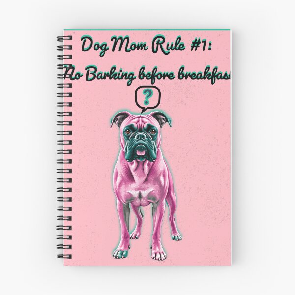 Item preview, Dog Mom Rule # 1 : No Barking Before Breakfast designed and sold by OldDogNewDawn.