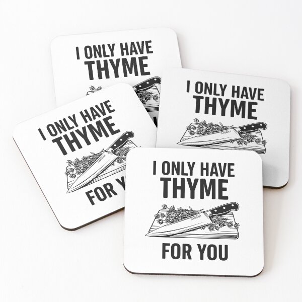Item preview, I Only Have Thyme For You Culinary Pun designed and sold by RGShirtWorks.