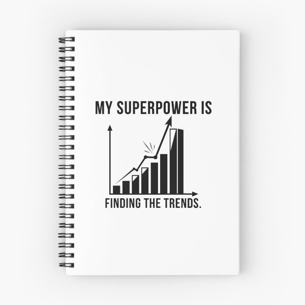 Item preview, My Superpower: Finding Trends Quote with Chart designed and sold by ML-Media.