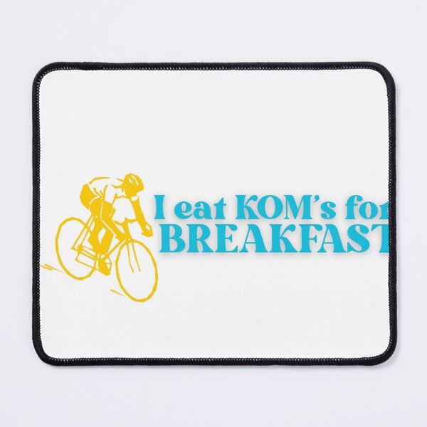 Item preview, I eat KOM’s for breakfast  designed and sold by thelastavo.