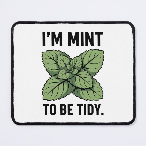 Item preview, I'm Mint To Be Tidy Pun Illustration designed and sold by RGShirtWorks.