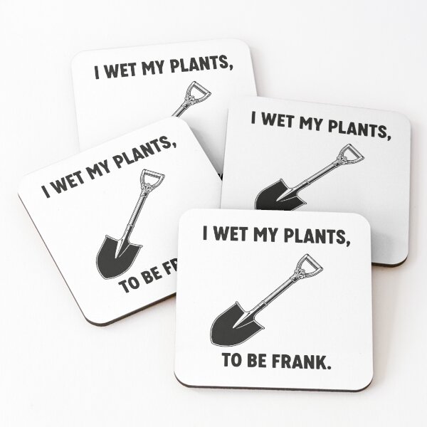 Item preview, I Wet My Plants To Be Frank Shovel Pun designed and sold by ML-Media.