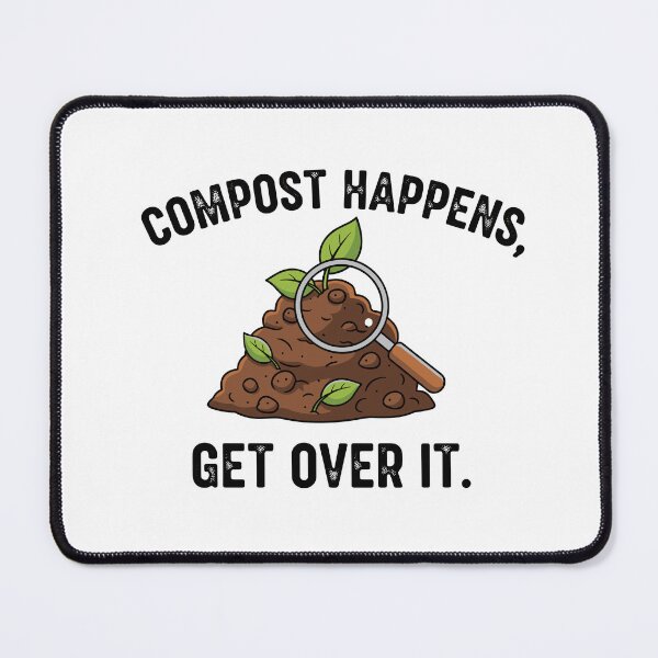 Item preview, Compost Happens" Witty Illustration designed and sold by RGShirtWorks.