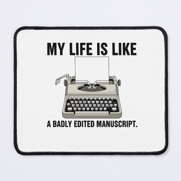 Item preview, My Life Is Like A Badly Edited Manuscript Typewriter designed and sold by RGShirtWorks.