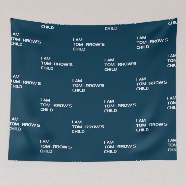 Item preview, I am Tomorrow_s Child designed and sold by ostDezigns.