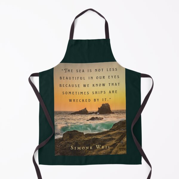 Item preview, Simone Weil quote: “The sea is not less beautiful in our eyes because we know that sometimes ships are wrecked by it.” designed and sold by artbleed.