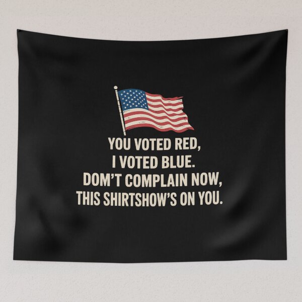 Item preview, You Voted Red I Voted Blue Don'T Complain Now This designed and sold by Patricsselin.