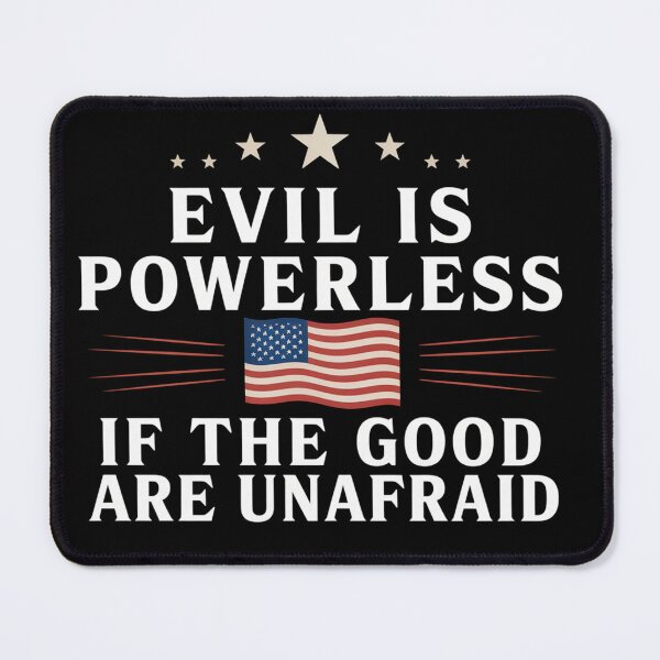 Item preview, Evil Is Powerless When The Good Are Unafraid Fight Fascism designed and sold by SlogariArt.