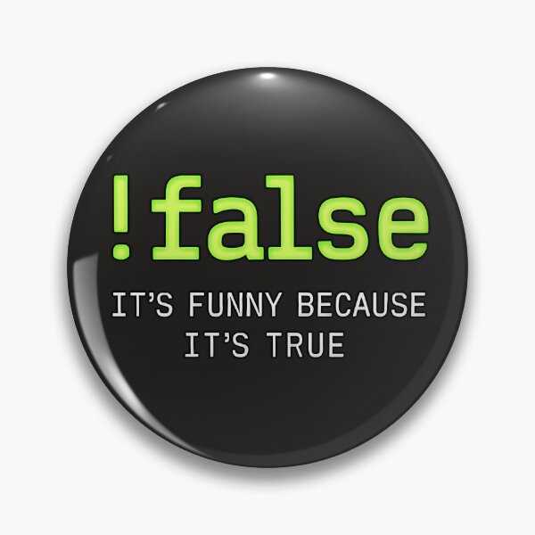 Item preview, !false - Funny Programming Boolean Logic  designed and sold by Glam-Spot.