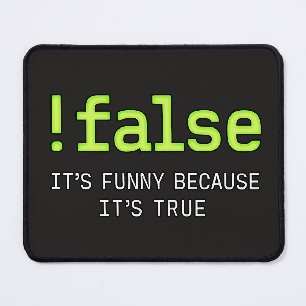Item preview, !false - Funny Programming Boolean Logic designed and sold by Glam-Spot.
