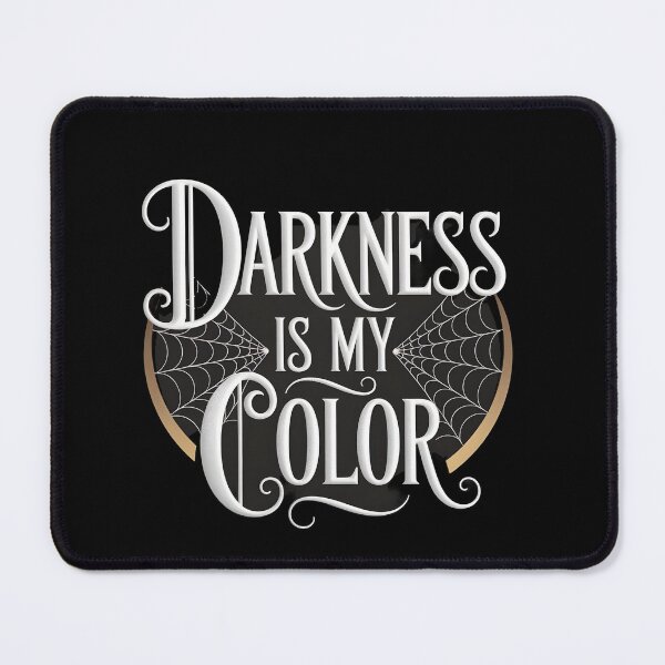 Item preview, Darkness is my Color designed and sold by Dilwish5.