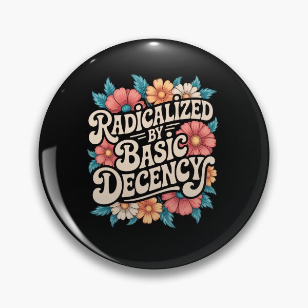 Item preview, Radicalized By Basic Decency designed and sold by SlogariArt.