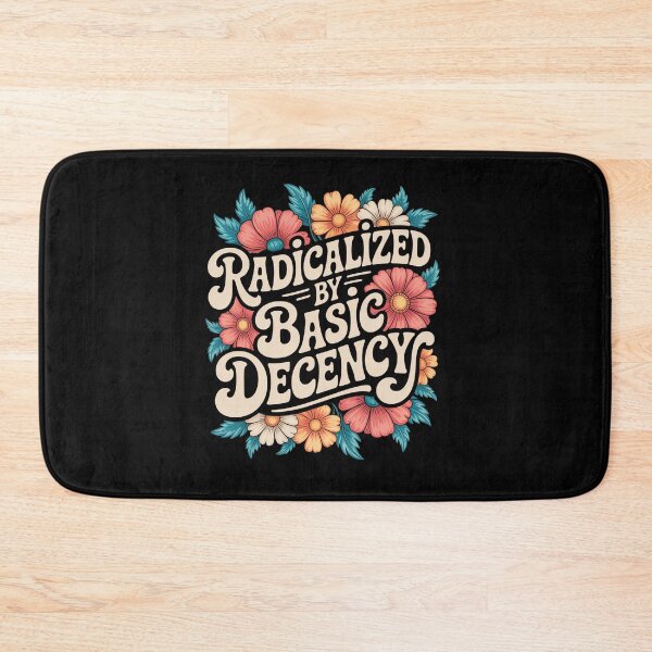 Item preview, Radicalized By Basic Decency designed and sold by SlogariArt.