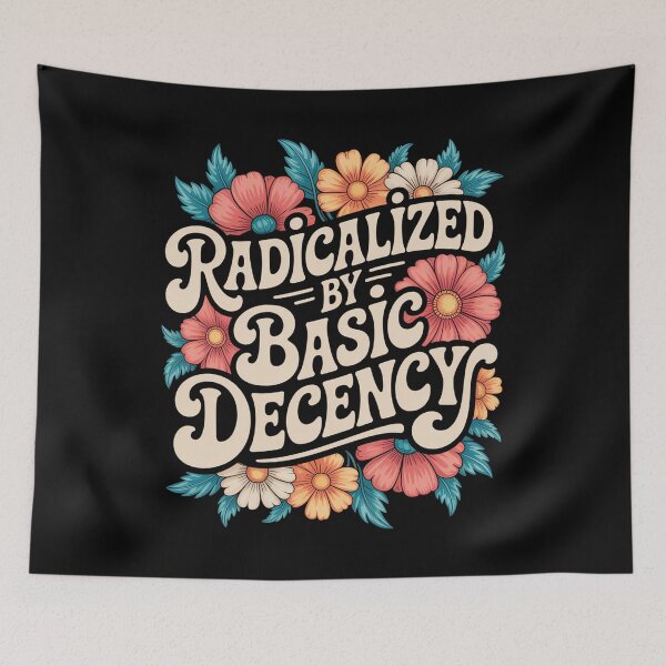 Item preview, Radicalized By Basic Decency designed and sold by SlogariArt.