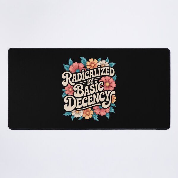 Item preview, Radicalized By Basic Decency designed and sold by SlogariArt.