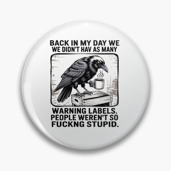 Item preview, Raven Back In My Day We Didn'T Have As Many Warning Labels designed and sold by SlogariArt.