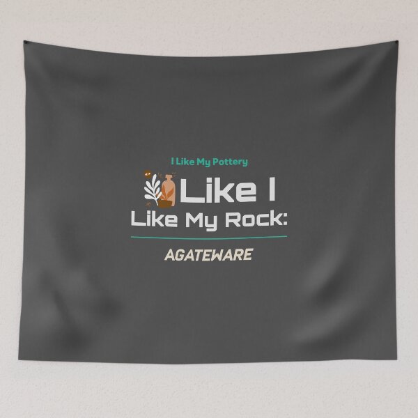 Item preview, I Like My Pottery Like I Like My Rock: Agateware - Agateware Pottery designed and sold by TaurusC95.