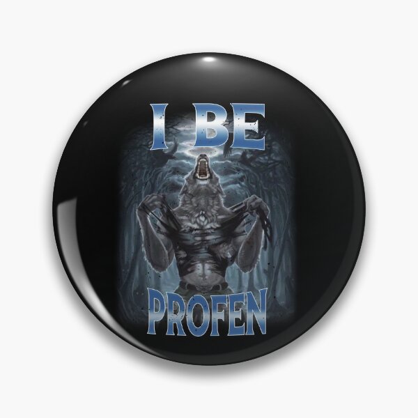 Item preview, Cringe Alpha Wolf I Be Profen Ibuprofen Meme designed and sold by elderberry.