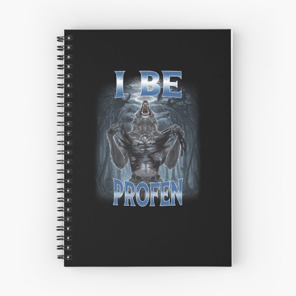 Item preview, Cringe Alpha Wolf I Be Profen Ibuprofen Meme designed and sold by elderberry.