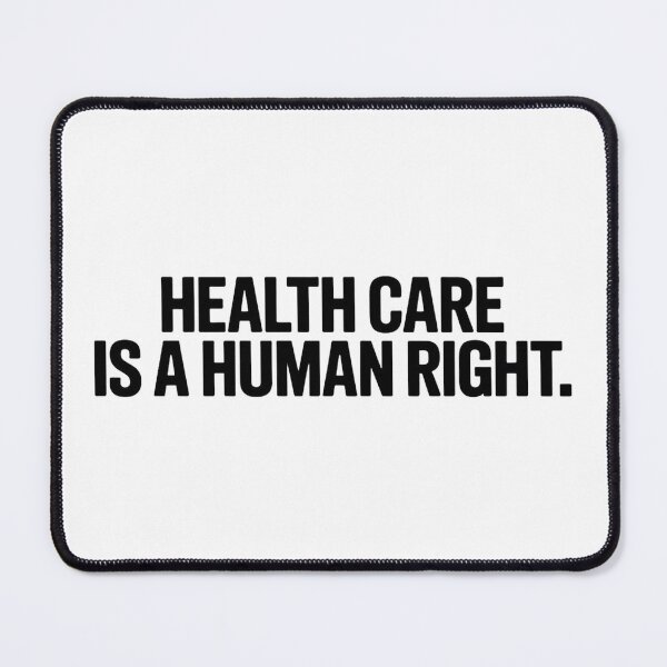 Item preview, Health Care Is A Human Right designed and sold by Hairball-Pets.