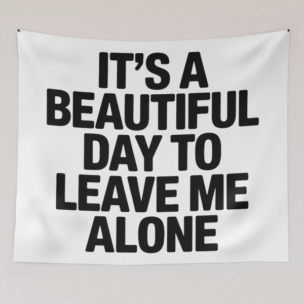 Item preview, It's A Beautiful Day To Leave Me Alone  designed and sold by Hairball-Pets.