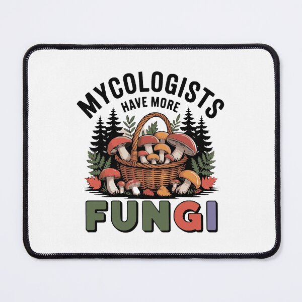 Item preview, Mycologists Have More Fun designed and sold by ikidyounot.