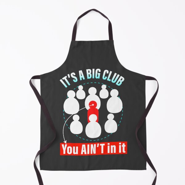 Item preview, Its a big club and you ain't in it designed and sold by godPapa.