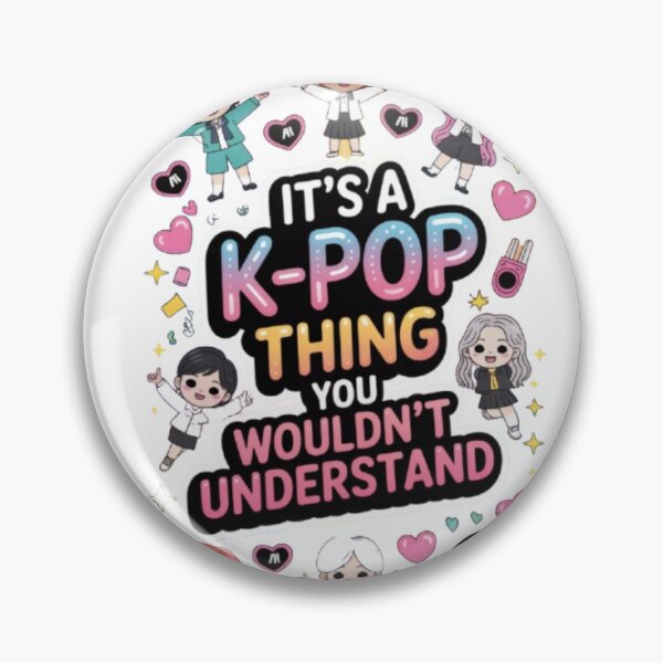 Item preview, It's a K-Pop Thing You Wouldn't Understand  designed and sold by Jacob noro.