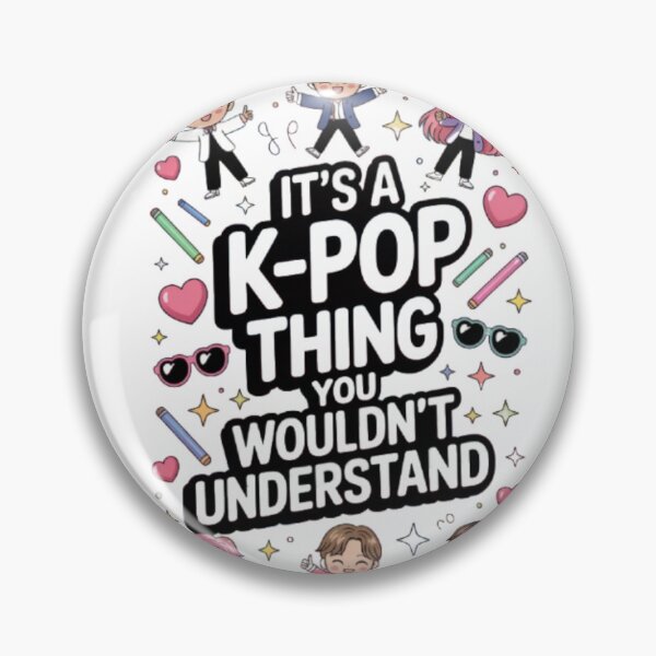 Item preview, It's a K-Pop Thing You Wouldn't Understand  designed and sold by Jacob noro.