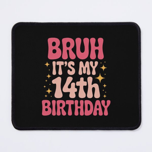 Item preview, Bruh It's My 14th Birthday 14 Year Old 14yr Cute Groovy Pink designed and sold by HuValverdeArt.