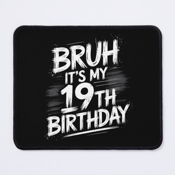 Item preview, Bruh It's My 19th Birthday 19 Year Old Birthday designed and sold by HuValverdeArt.