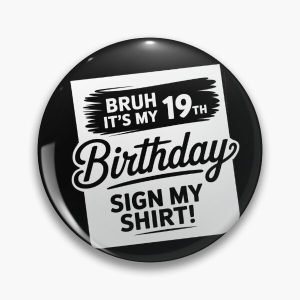 Item preview, Bruh It's My 19th Birthday Sign My 19 Years Old Bday  designed and sold by HuValverdeArt.